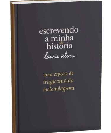 Laura Alves - Escrevendo a Minha História
